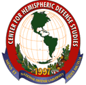 CENTER FOR HEMISPHERIC DEFENSE STUDIES